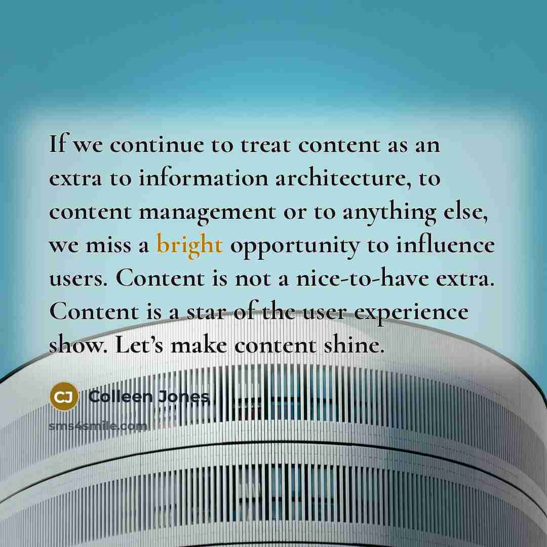 “If we continue to treat content as an extra to…” quote by Colleen Jones