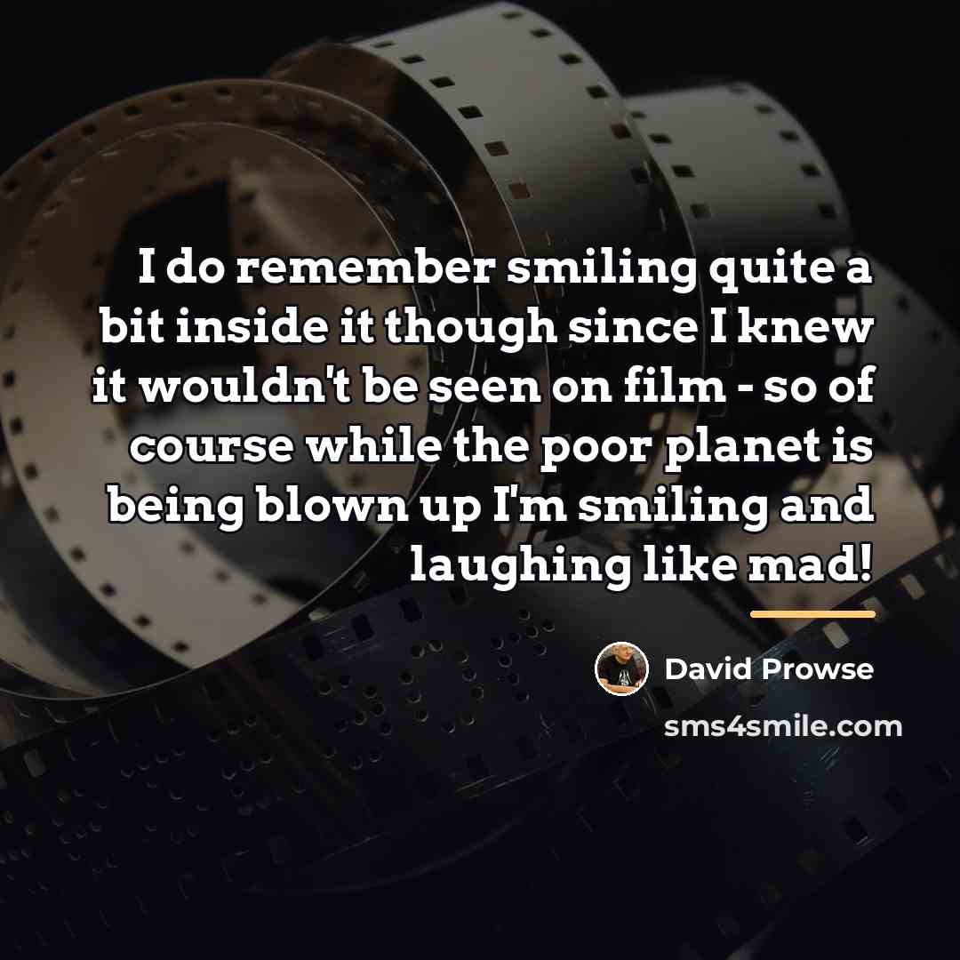 “I do remember smiling quite a bit inside it though…” quote by David Prowse