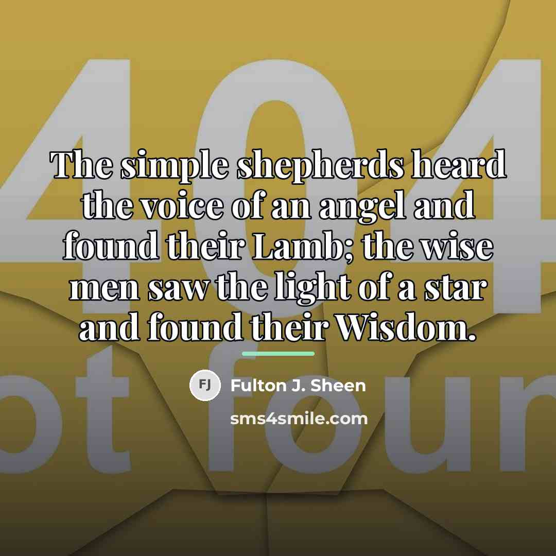 “The simple shepherds heard the voice of an angel and…” quote by Fulton J. Sheen