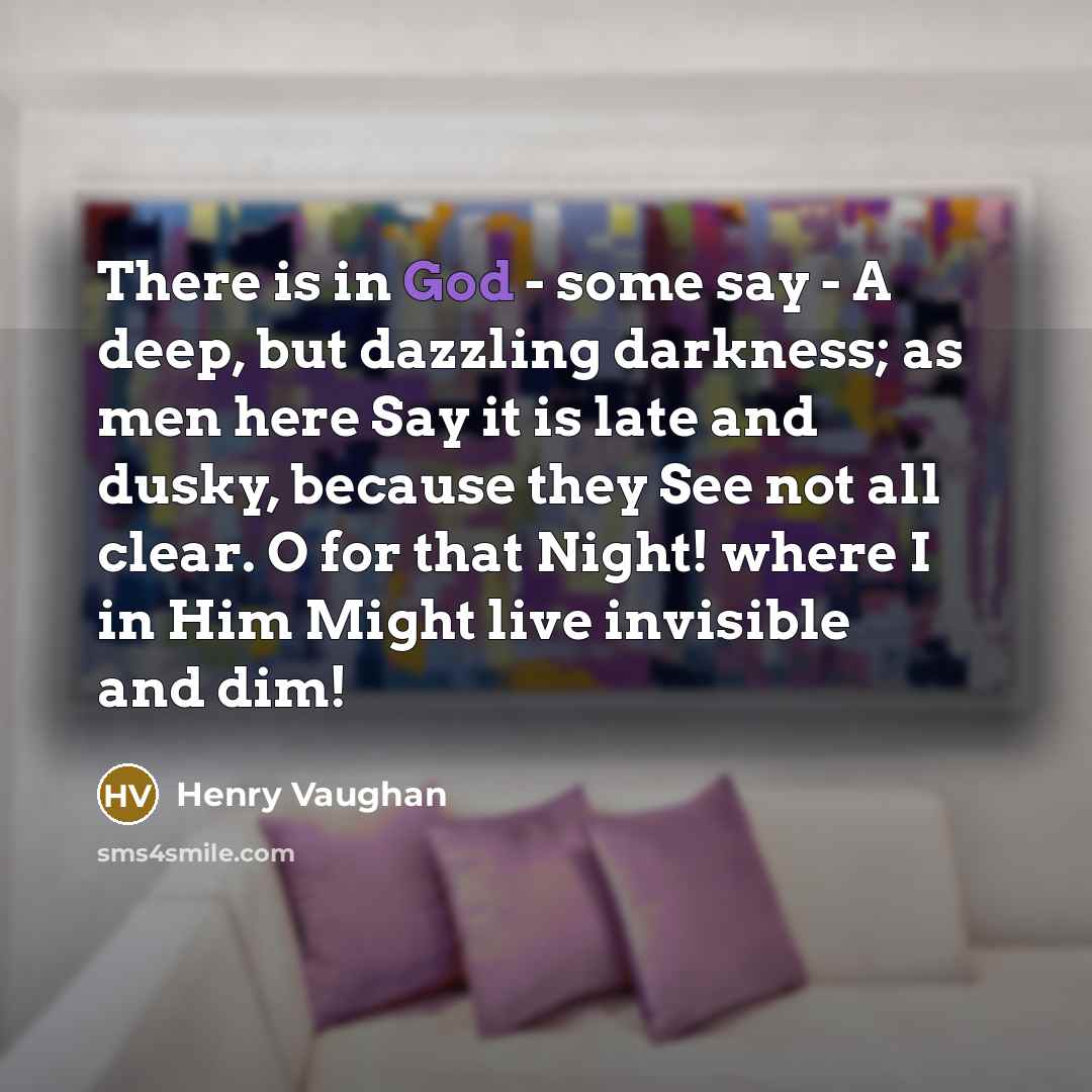 “There is in God - some say - A deep,…” quote by Henry Vaughan