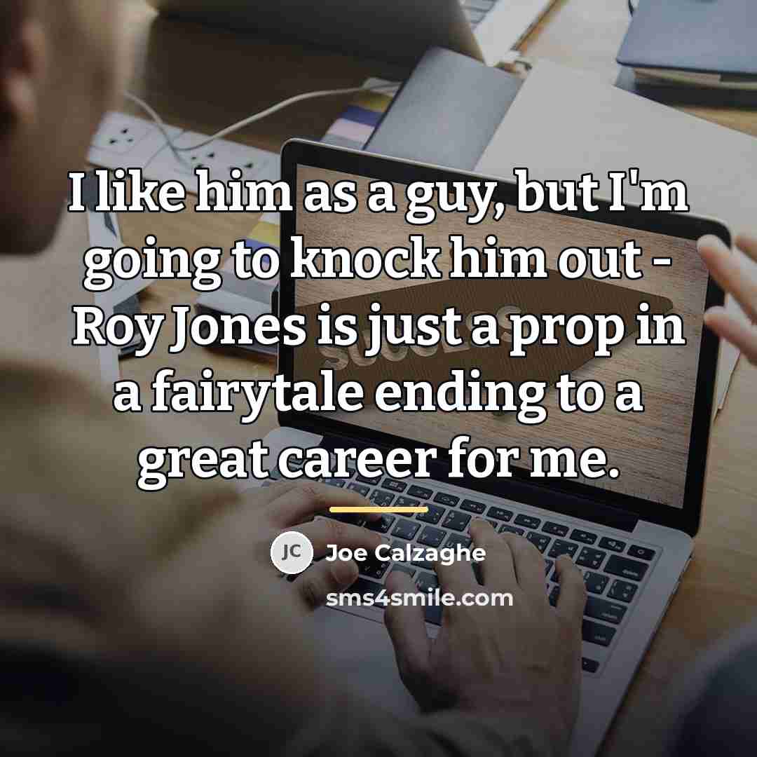 “I like him as a guy, but I'm going to…” quote by Joe Calzaghe