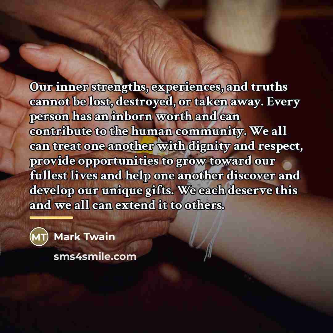 “Our inner strengths, experiences, and truths cannot be lost, destroyed,…” quote by Mark Twain