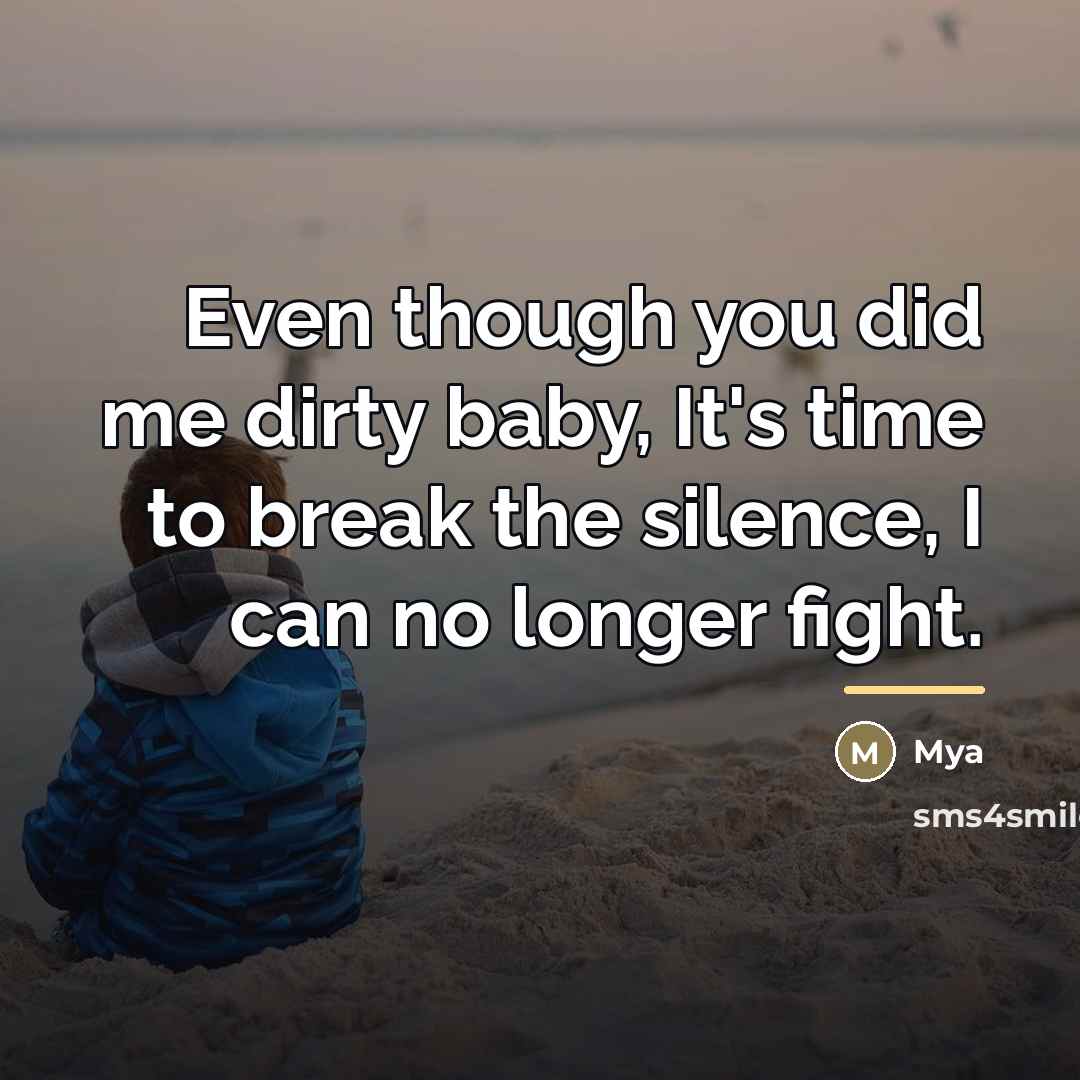 “Even though you did me dirty baby, It's time to…” quote by Mya