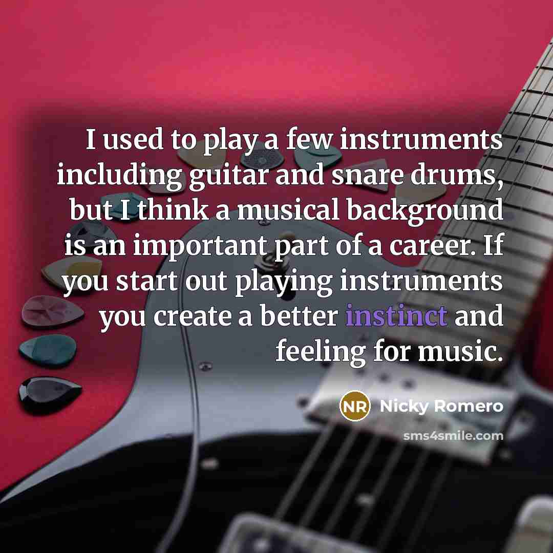 “I used to play a few instruments including guitar and…” quote by Nicky Romero