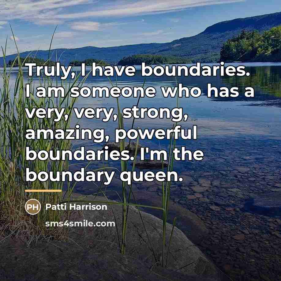 “Truly, I have boundaries. I am someone who has a…” quote by Patti Harrison