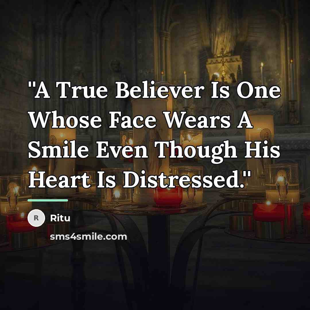 “''A True Believer Is One Whose Face Wears A Smile…” quote by Ritu