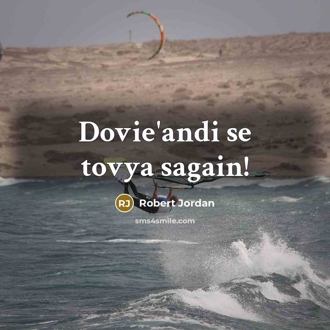 “Dovie'andi se tovya sagain!” quote by Robert Jordan