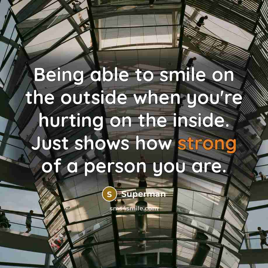 “Being able to smile on the outside when you're hurting…” quote by Superman
