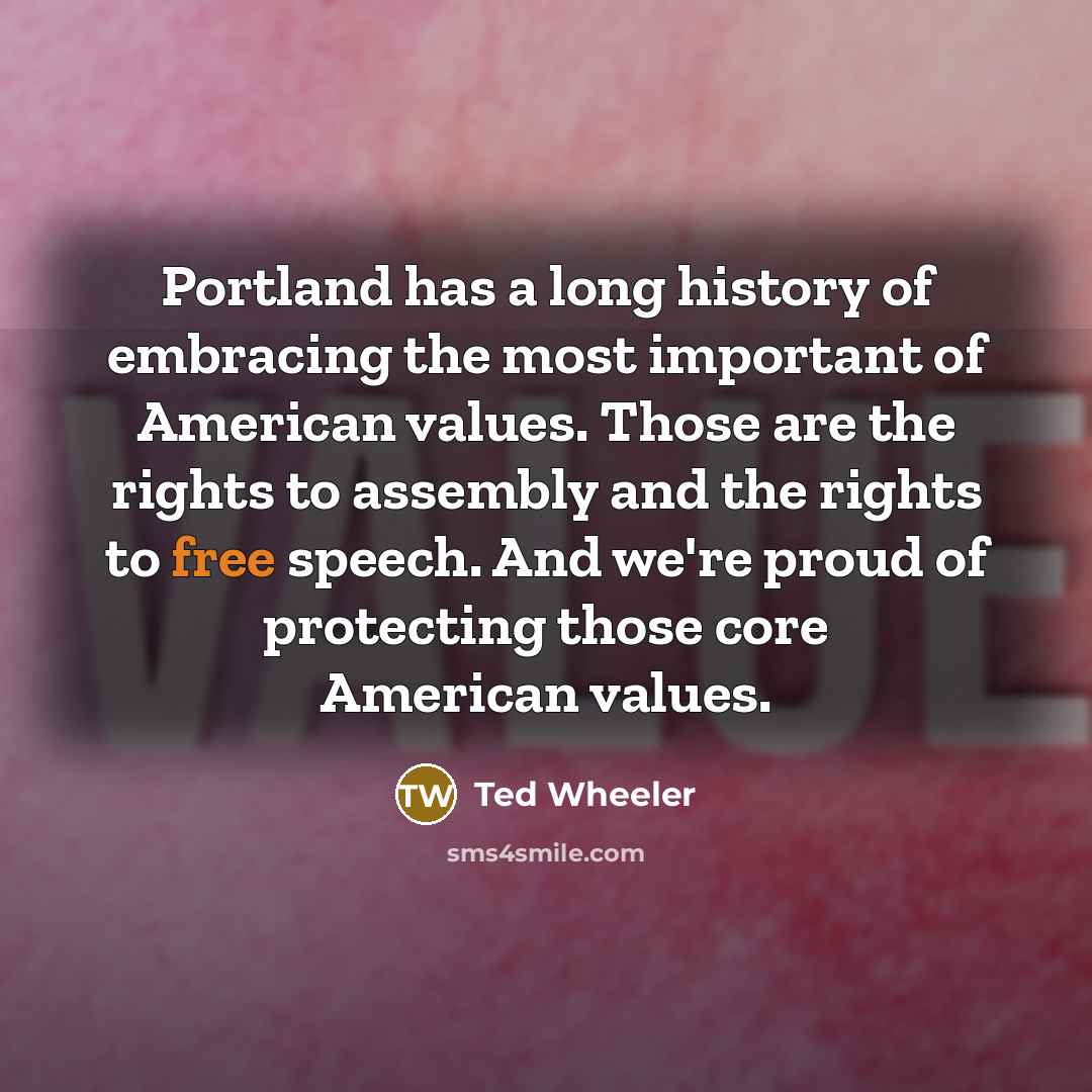 “Portland has a long history of embracing the most important…” quote by Ted Wheeler