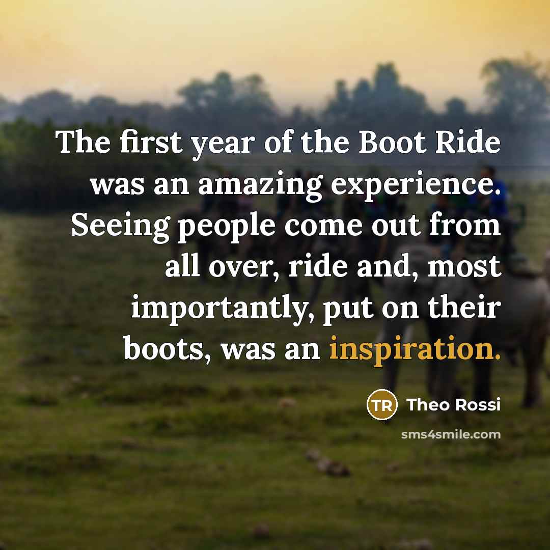 “The first year of the Boot Ride was an amazing…” quote by Theo Rossi