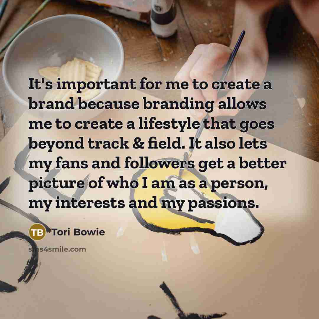 “It's important for me to create a brand because branding…” quote by Tori Bowie