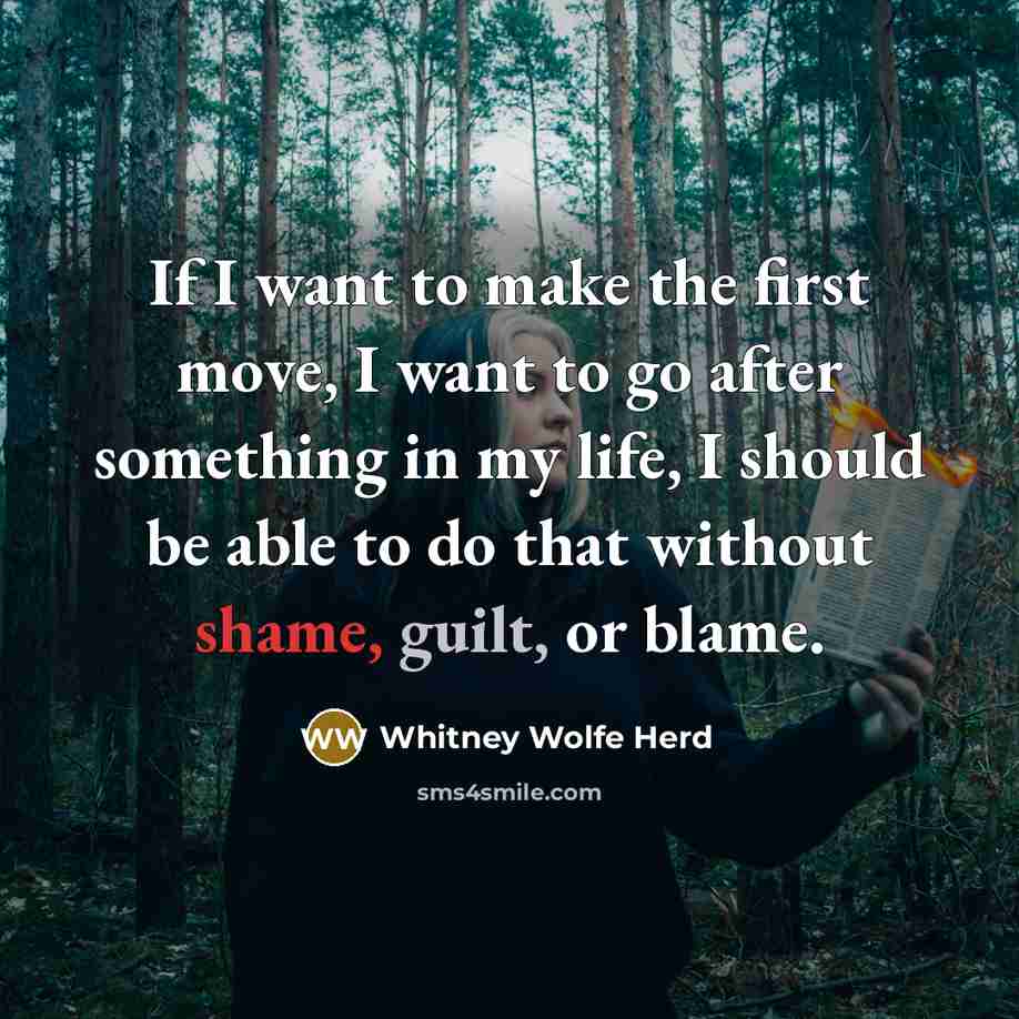 “If I want to make the first move, I want…” quote by Whitney Wolfe Herd