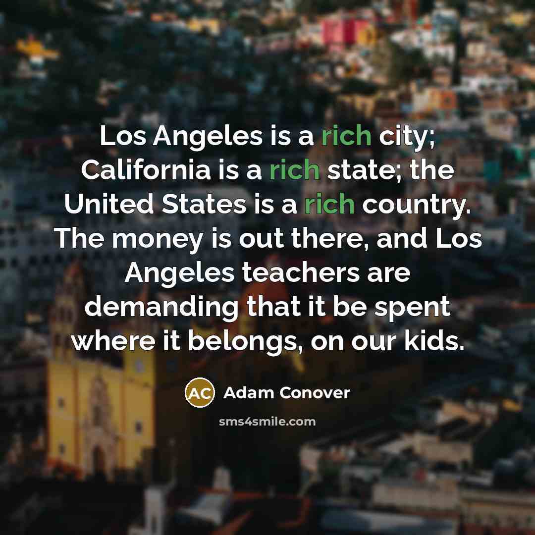 “Los Angeles is a rich city; California is a rich…” quote by Adam Conover