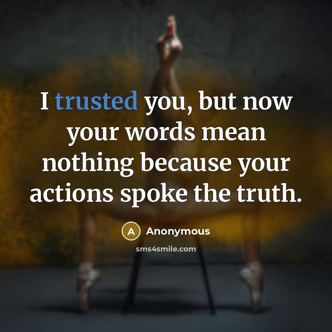 “I trusted you, but now your words mean nothing because…” quote by Anonymous