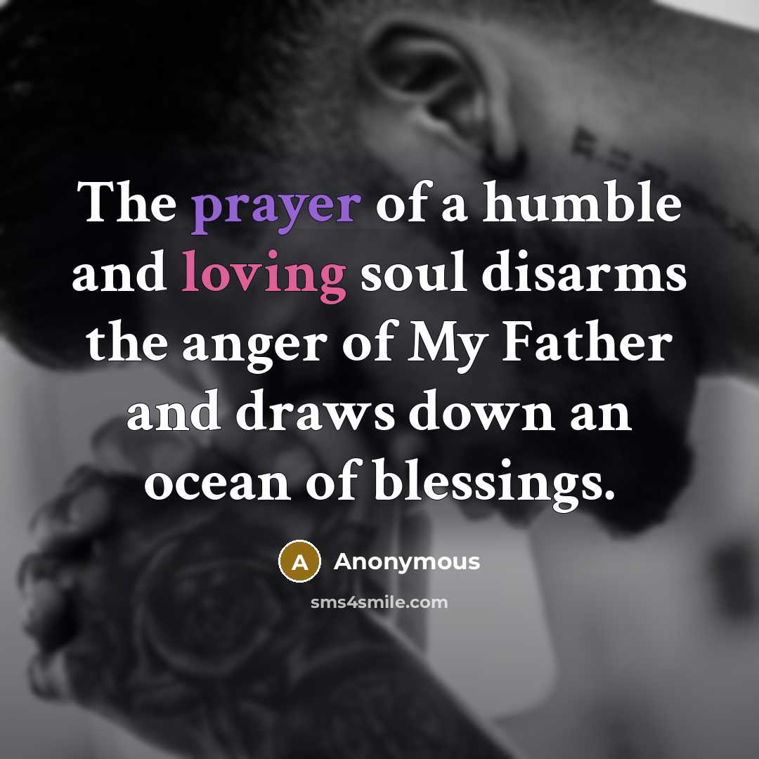 “The prayer of a humble and loving soul disarms the…” quote by Anonymous