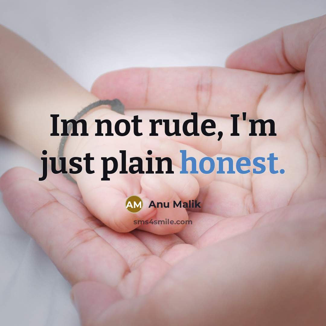 “Im not rude, I'm just plain honest.…” quote by Anu Malik