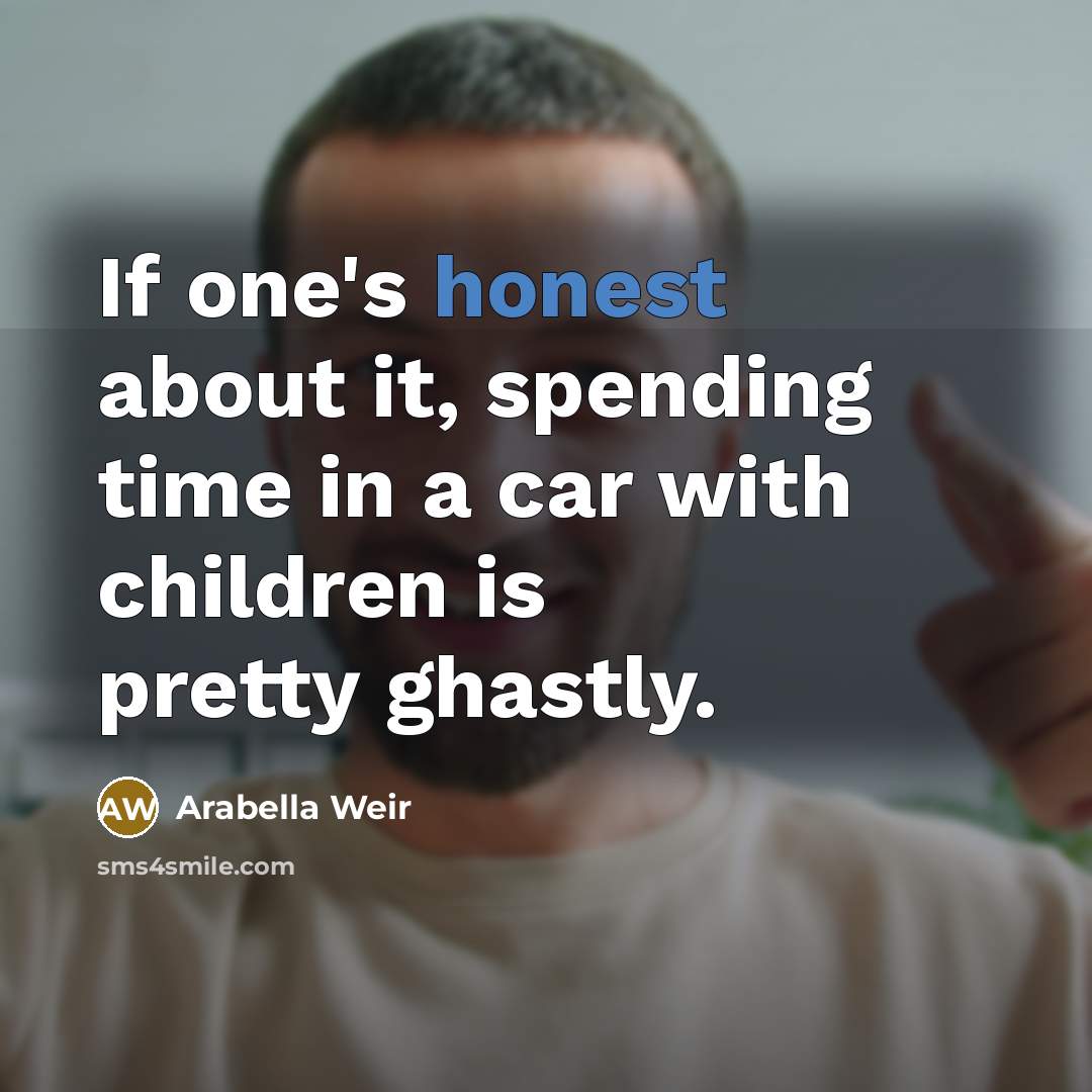 “If one's honest about it, spending time in a car…” quote by Arabella Weir