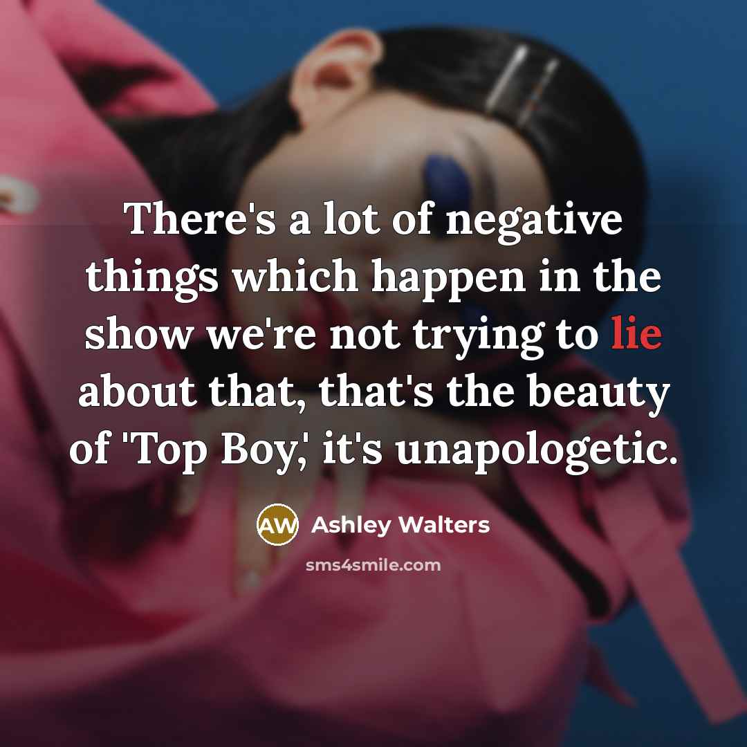 “There's a lot of negative things which happen in the…” quote by Ashley Walters