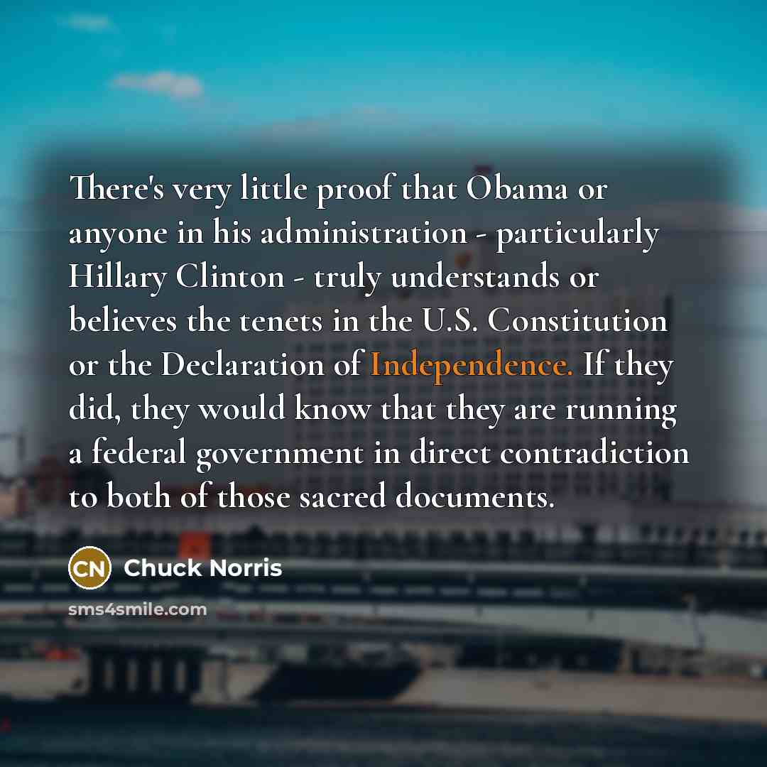 “There's very little proof that Obama or anyone in his…” quote by Chuck Norris