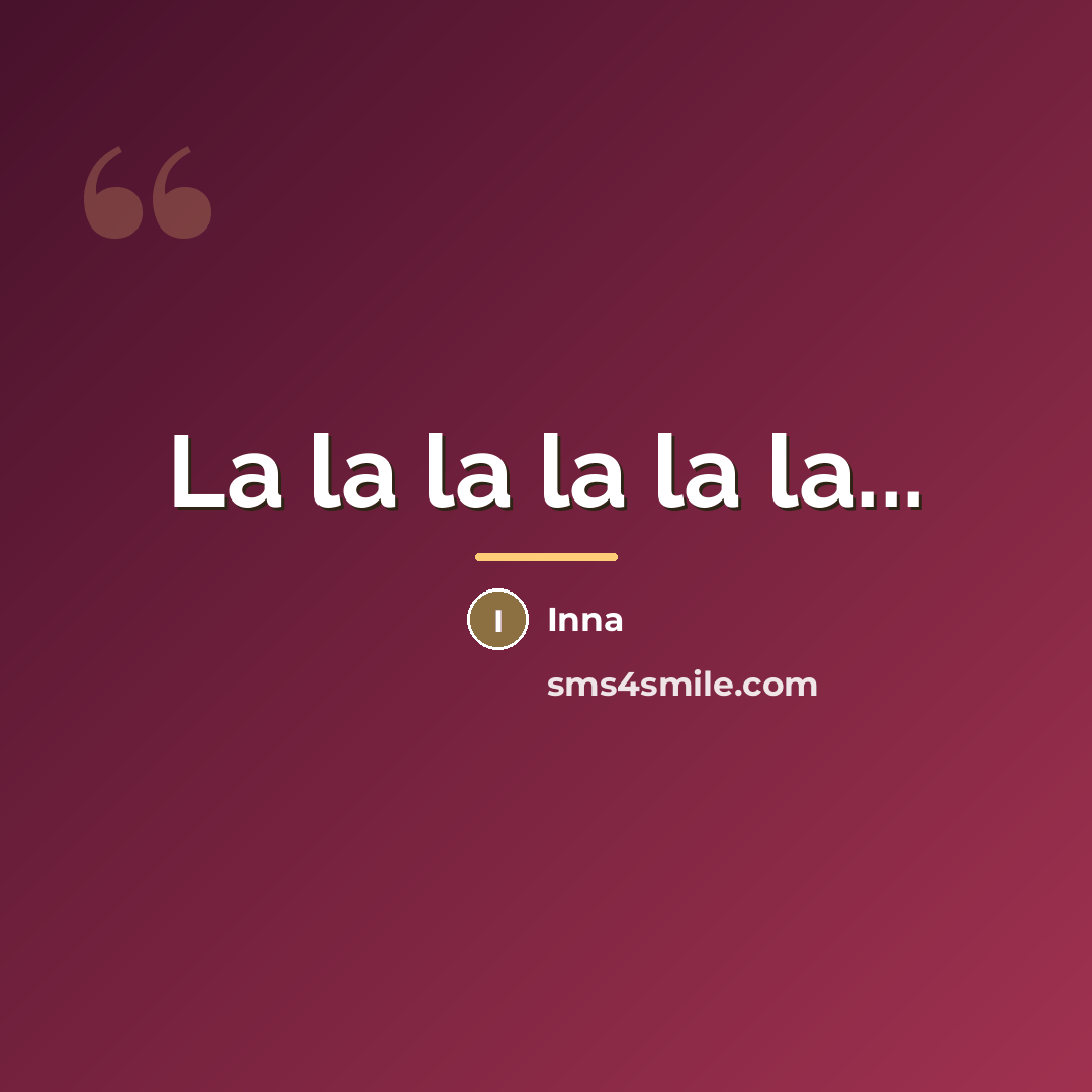 “La la la la la la...…” quote by Inna