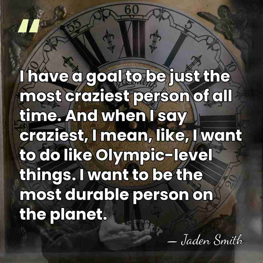 I have a goal to be just the most craziest person of&hellip; - Jaden Smith