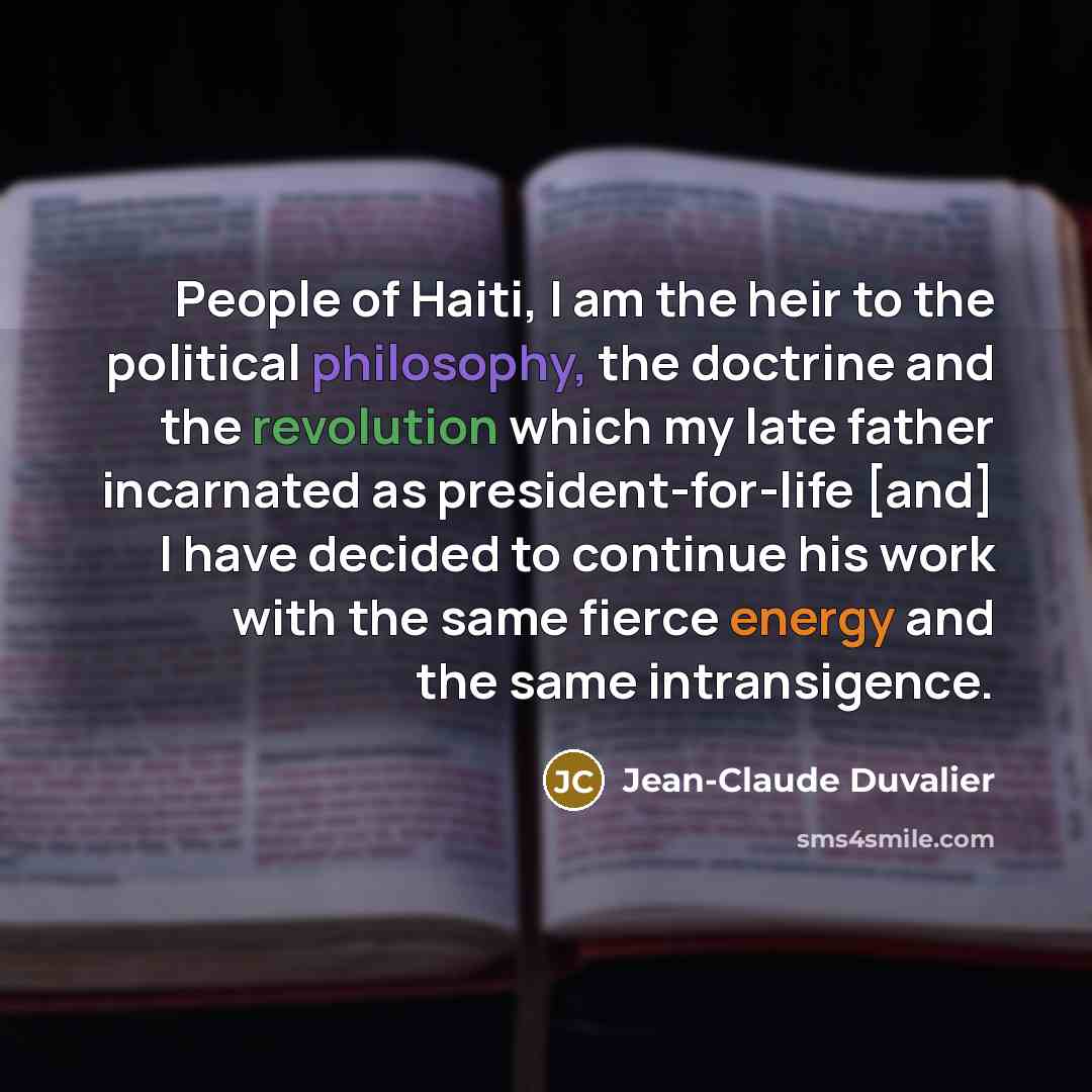 “People of Haiti, I am the heir to the political…” quote by Jean-Claude Duvalier