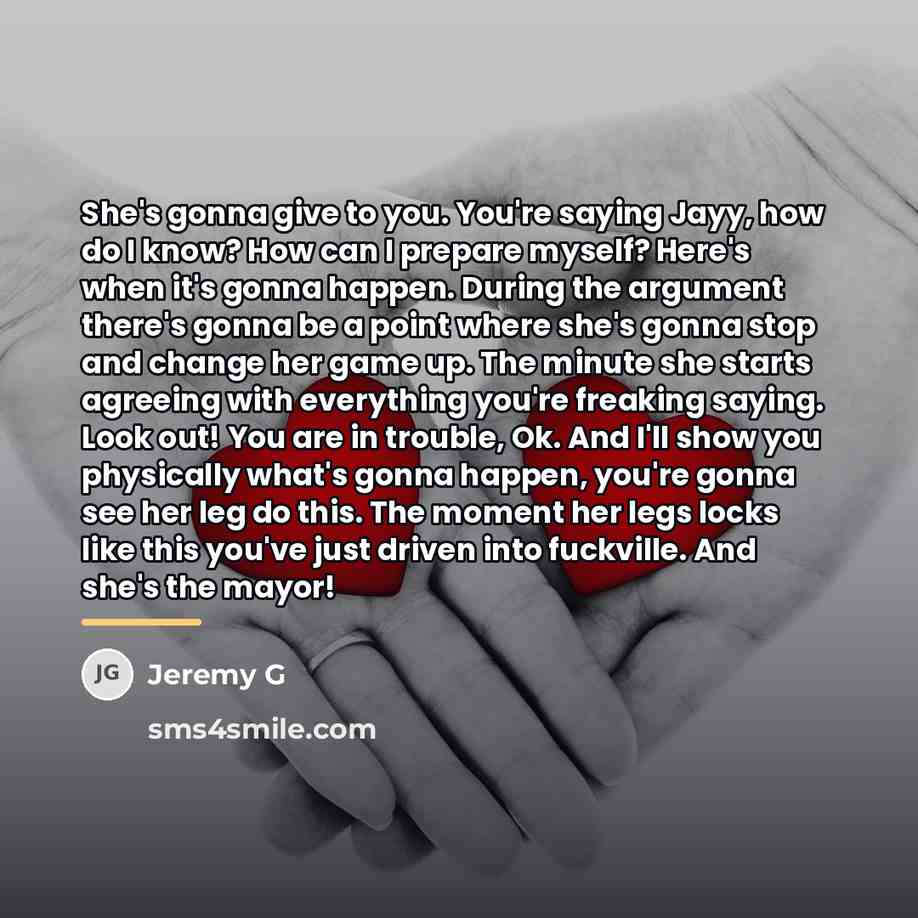 “She's gonna give to you. You're saying Jayy, how do…” quote by Jeremy G