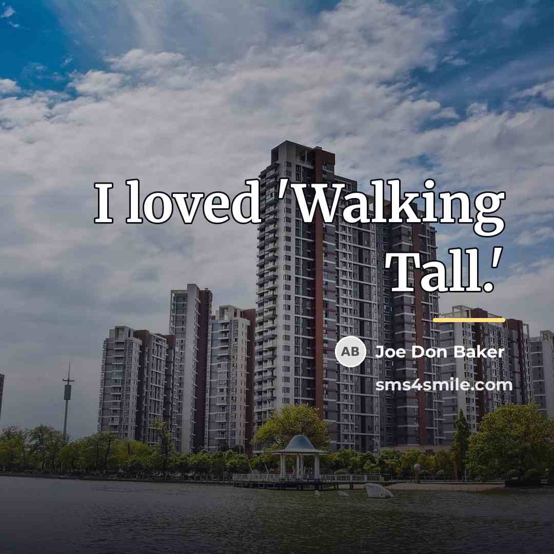 “I loved 'Walking Tall.'…” quote by Joe Don Baker