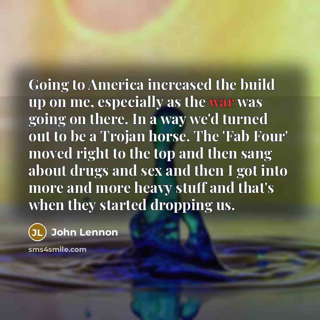 “Going to America increased the build up on me, especially…” quote by John Lennon