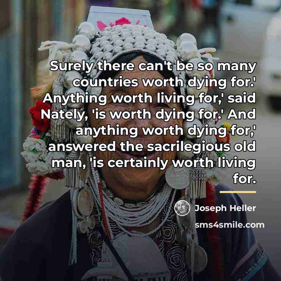 “Surely there can't be so many countries worth dying for.'…” quote by Joseph Heller