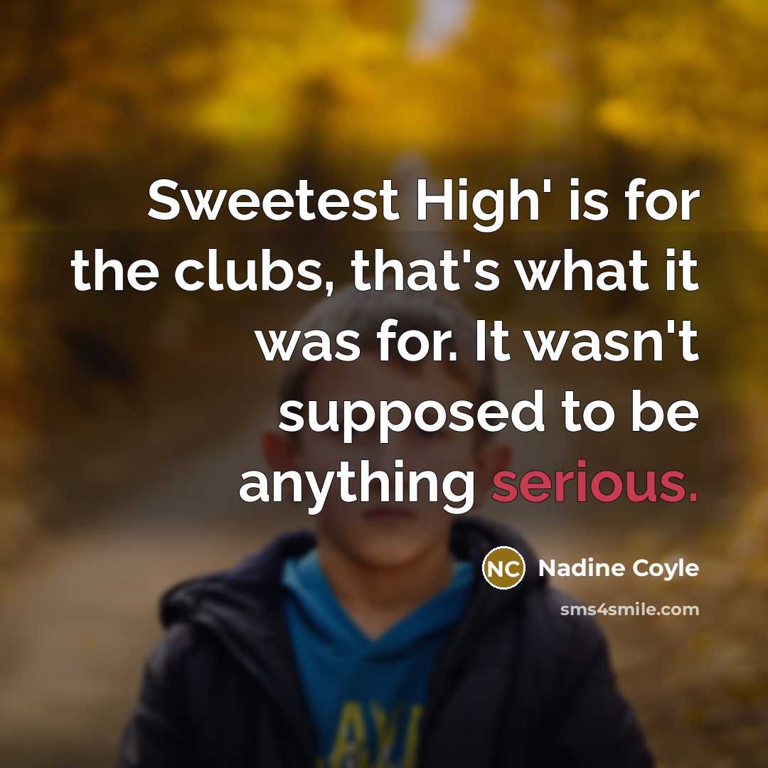 “Sweetest High' is for the clubs, that's what it was…” quote by Nadine Coyle
