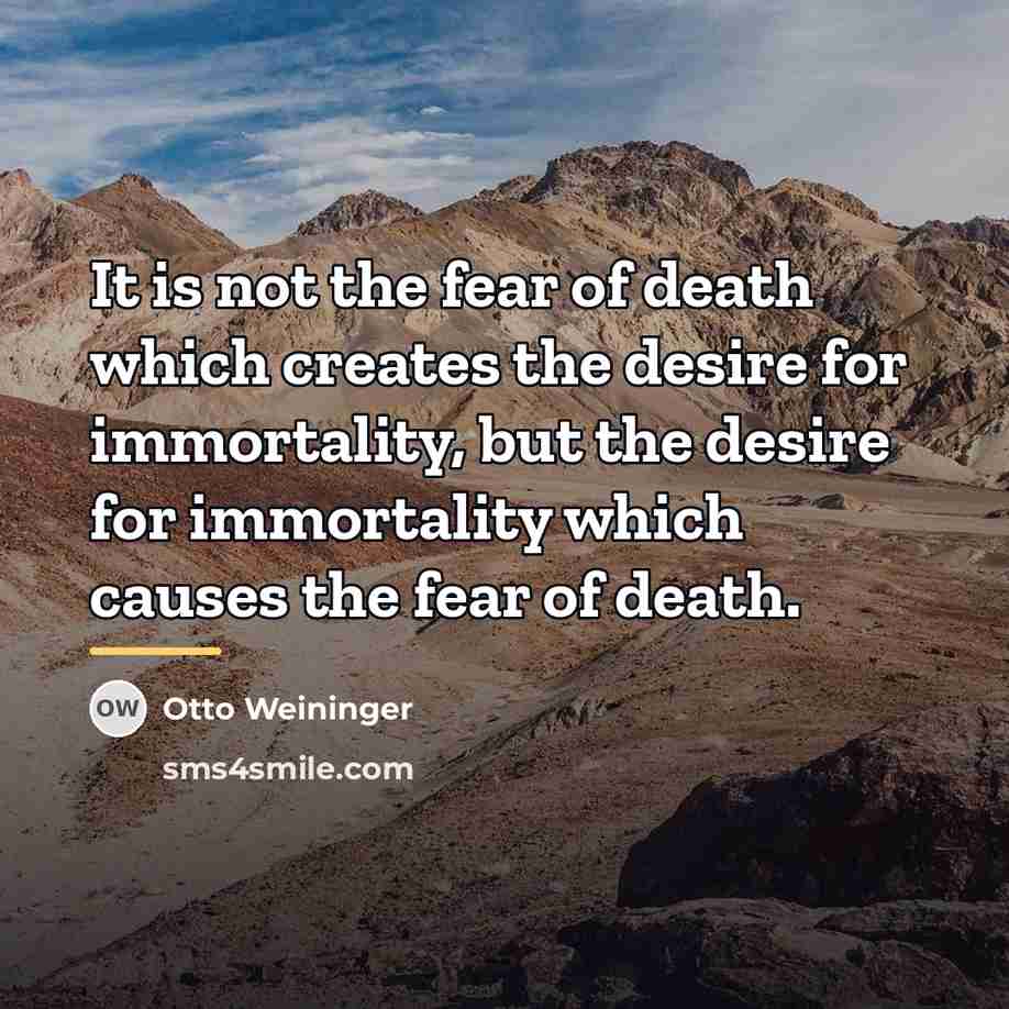 “It is not the fear of death which creates the…” quote by Otto Weininger