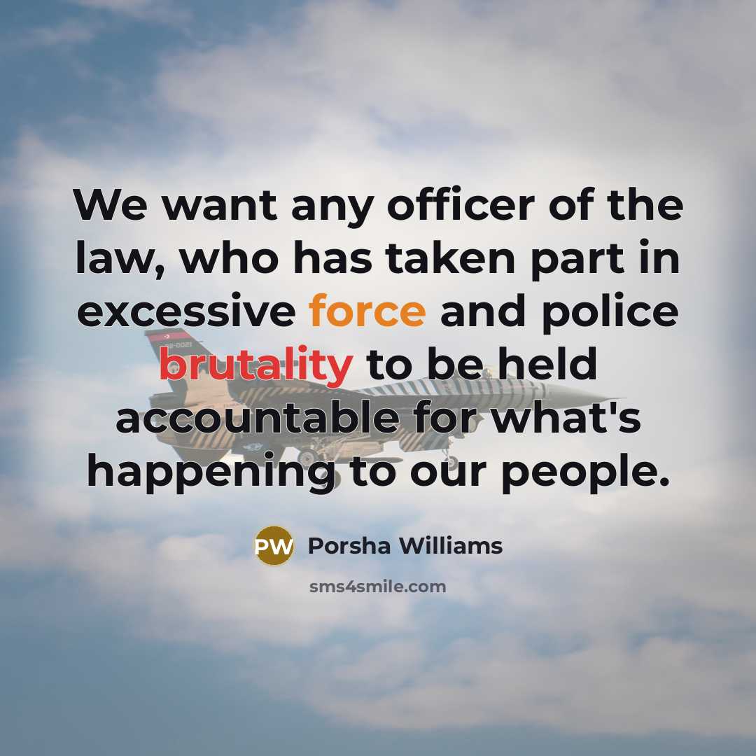 “We want any officer of the law, who has taken…” quote by Porsha Williams