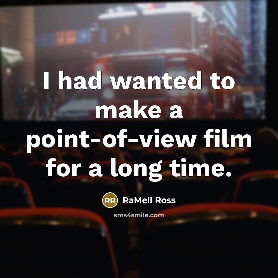 “I had wanted to make a point-of-view film for a…” quote by RaMell Ross