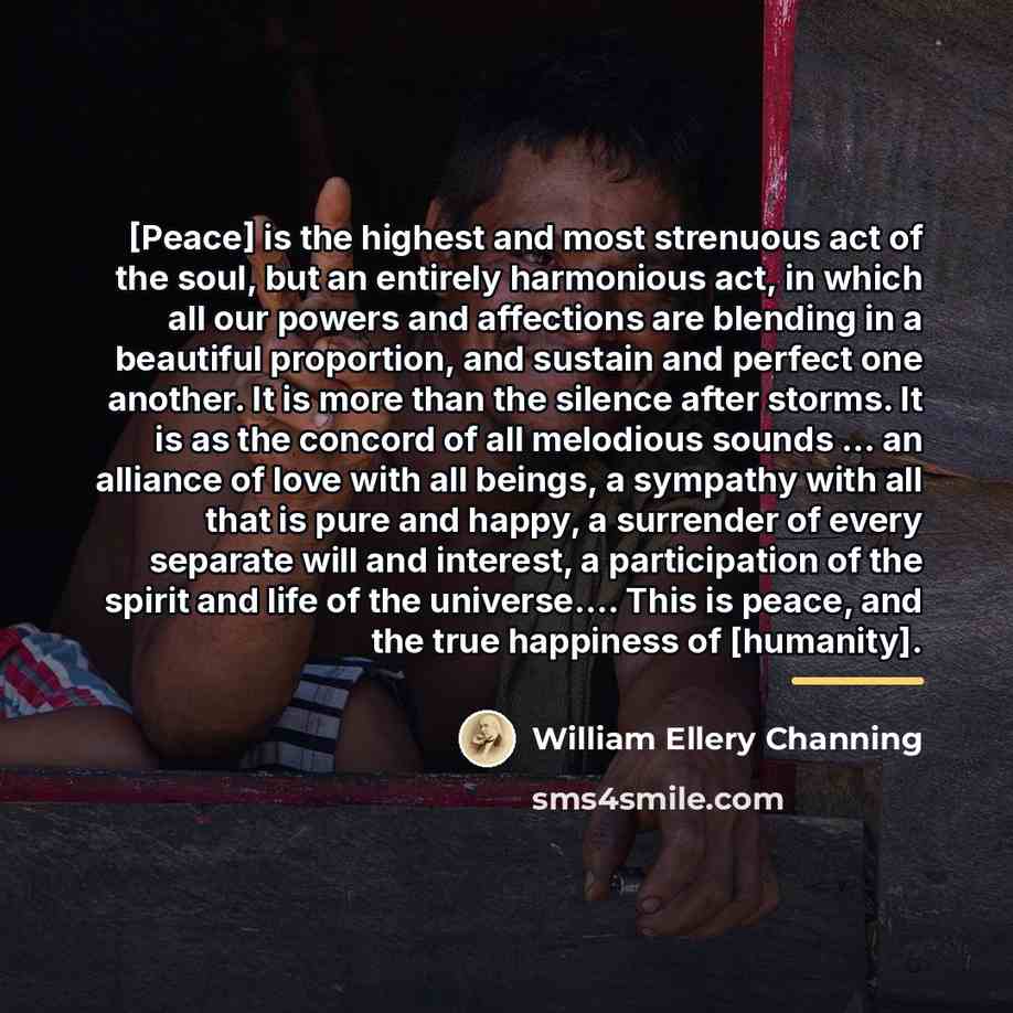 “[Peace] is the highest and most strenuous act of the…” quote by William Ellery Channing