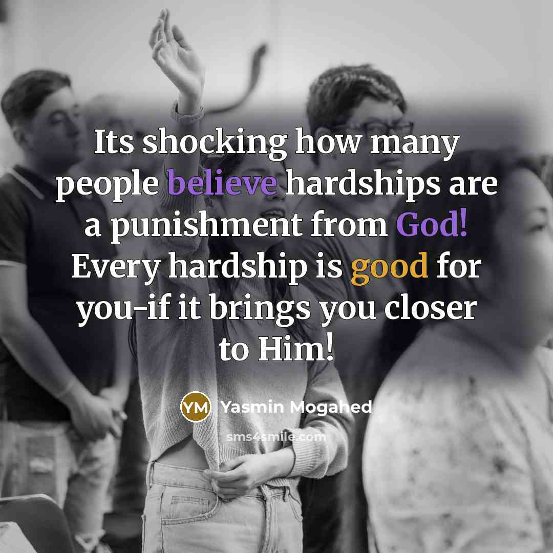 “Its shocking how many people believe hardships are a punishment…” quote by Yasmin Mogahed