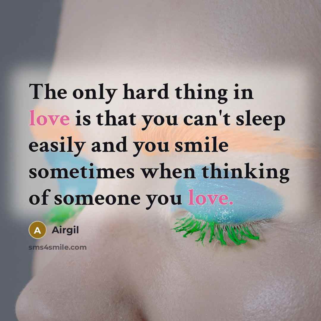 “The only hard thing in love is that you can't…” quote by Airgil