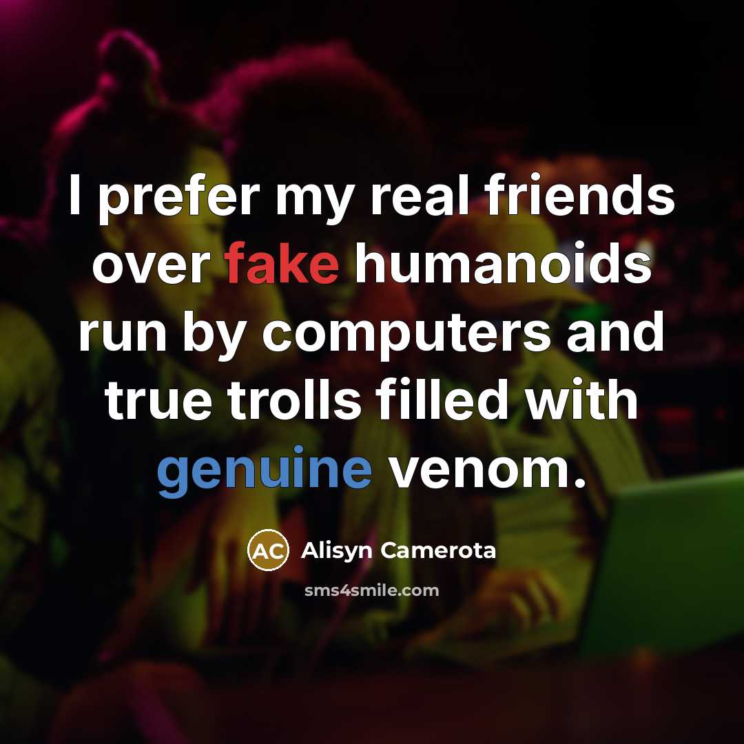 “I prefer my real friends over fake humanoids run by…” quote by Alisyn Camerota