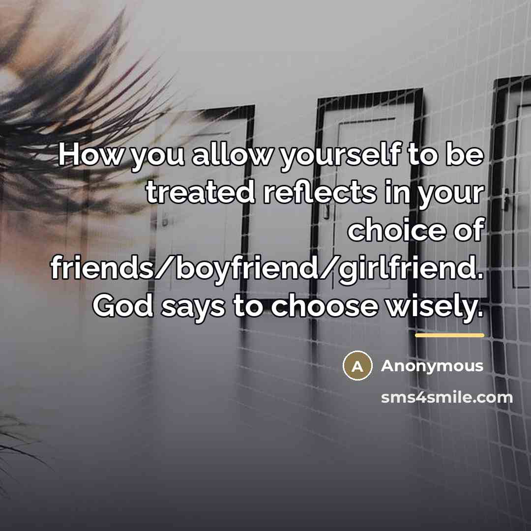 “How you allow yourself to be treated reflects in your…” quote by Anonymous