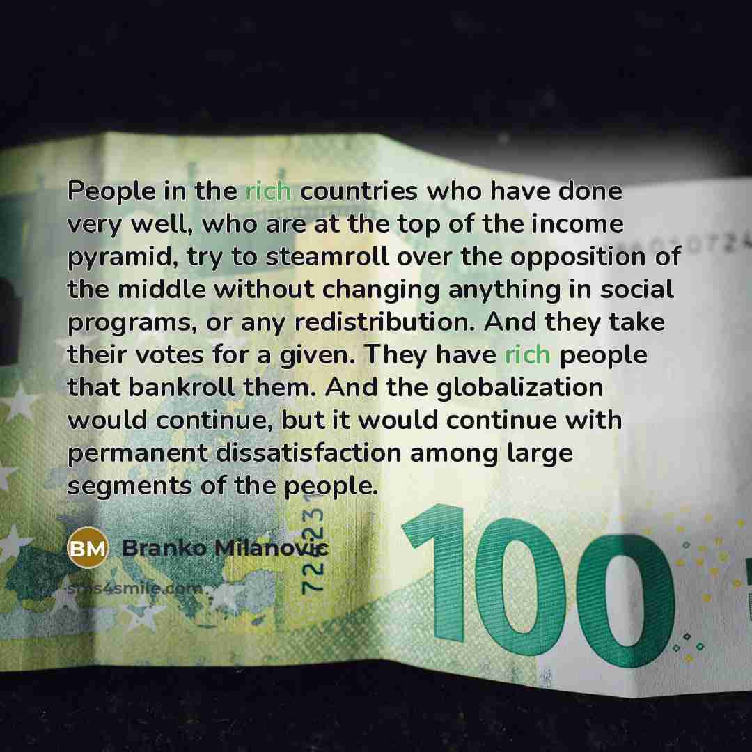 “People in the rich countries who have done very well,…” quote by Branko Milanovic