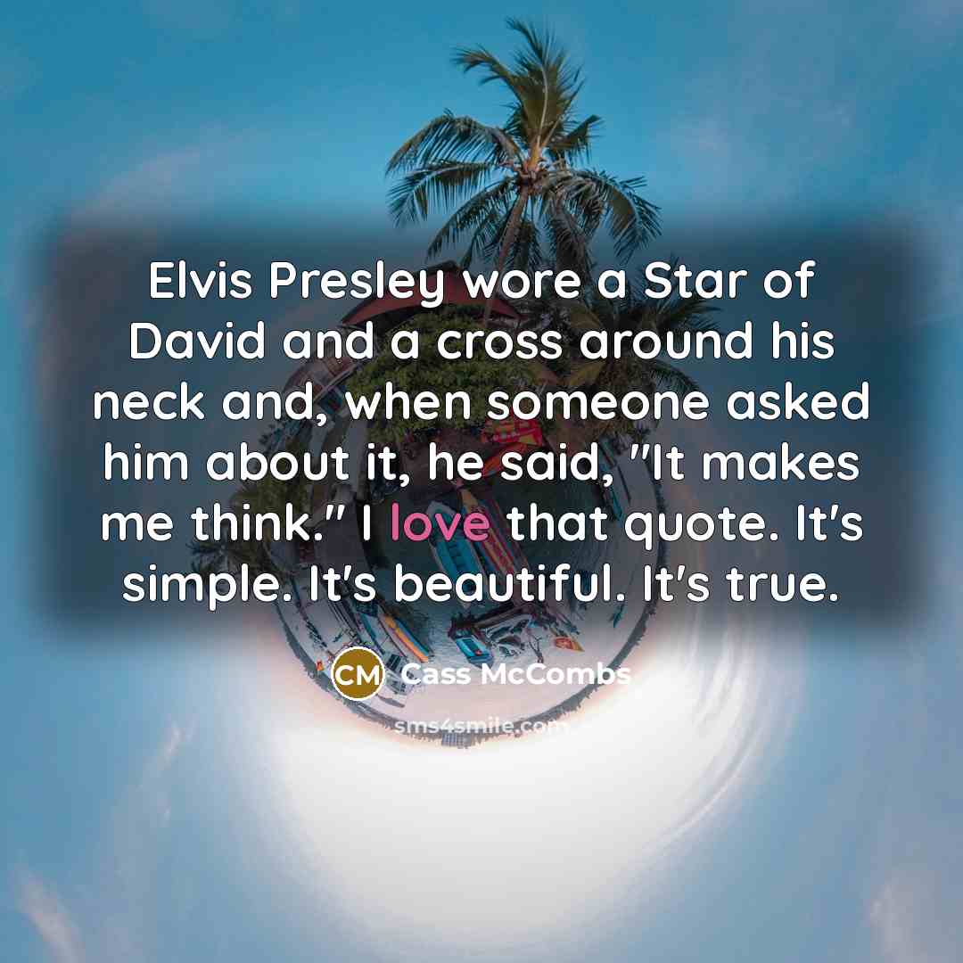 “Elvis Presley wore a Star of David and a cross…” quote by Cass McCombs