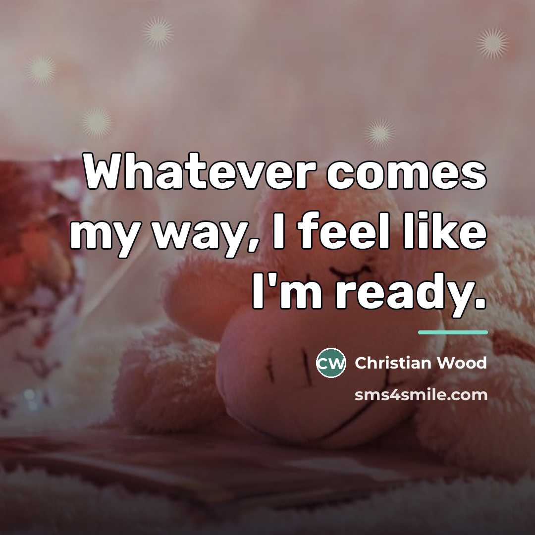 “Whatever comes my way, I feel like I'm ready.…” quote by Christian Wood
