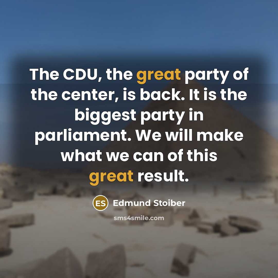 “The CDU, the great party of the center, is back.…” quote by Edmund Stoiber