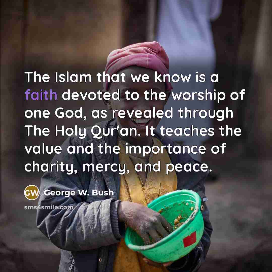 “The Islam that we know is a faith devoted to…” quote by George W. Bush