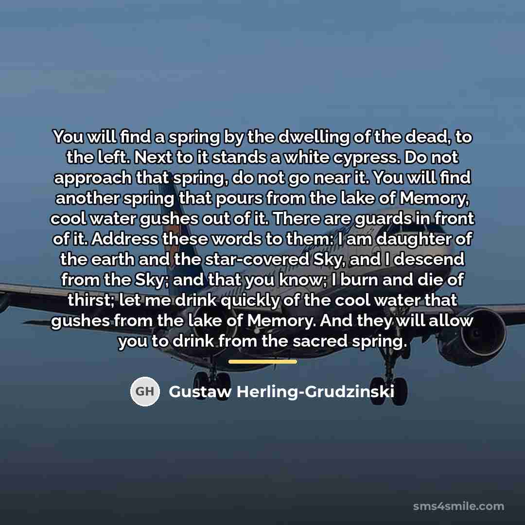 “You will find a spring by the dwelling of the…” quote by Gustaw Herling-Grudzinski