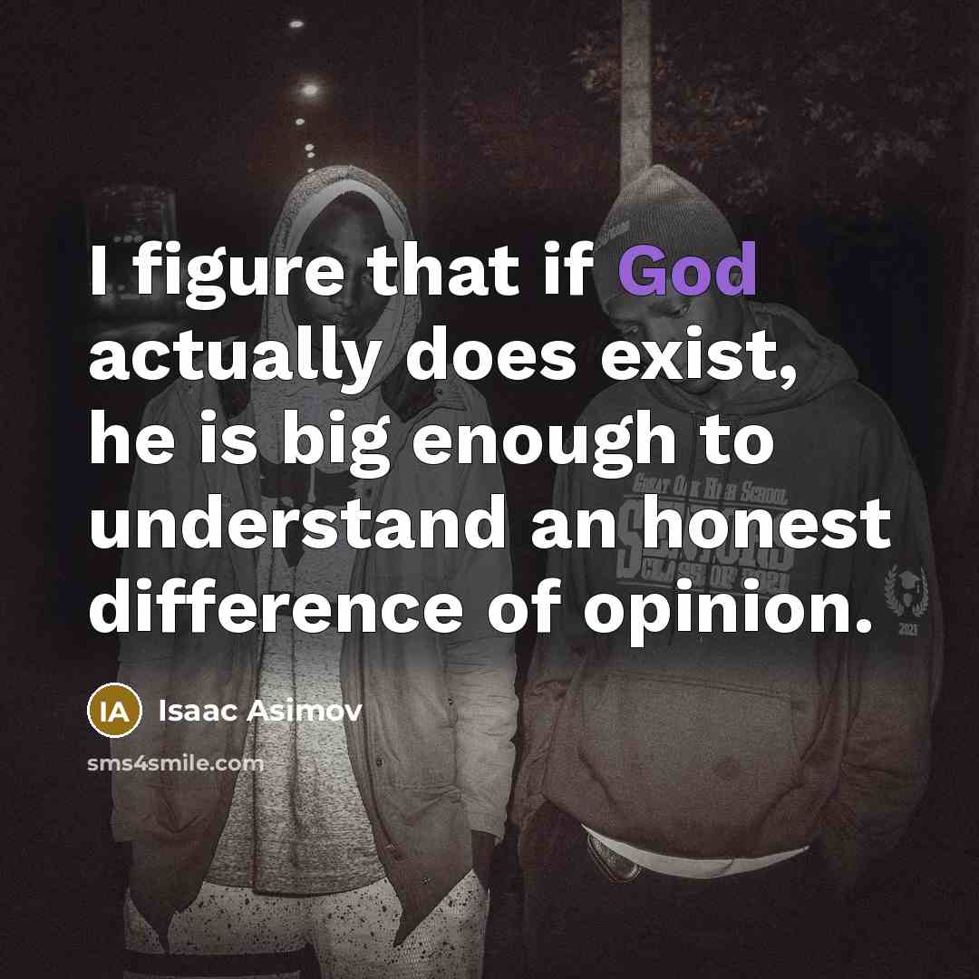 “I figure that if God actually does exist, he is…” quote by Isaac Asimov