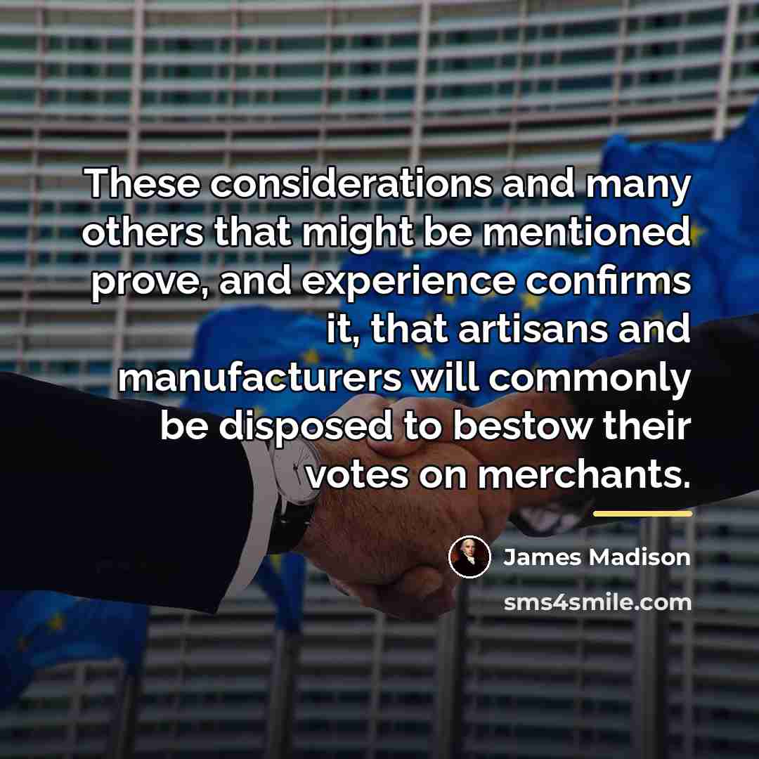 “These considerations and many others that might be mentioned prove,…” quote by James Madison