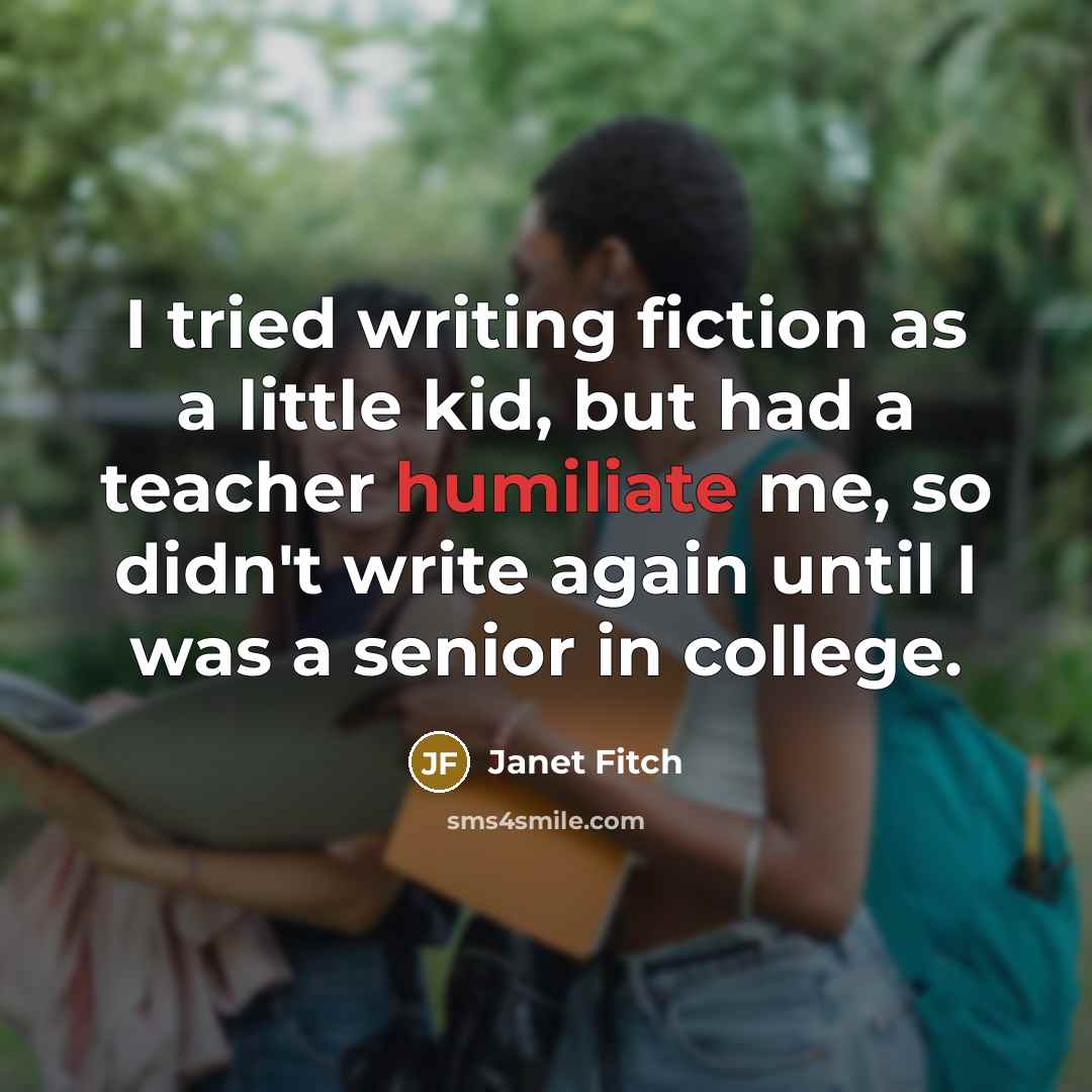 “I tried writing fiction as a little kid, but had…” quote by Janet Fitch