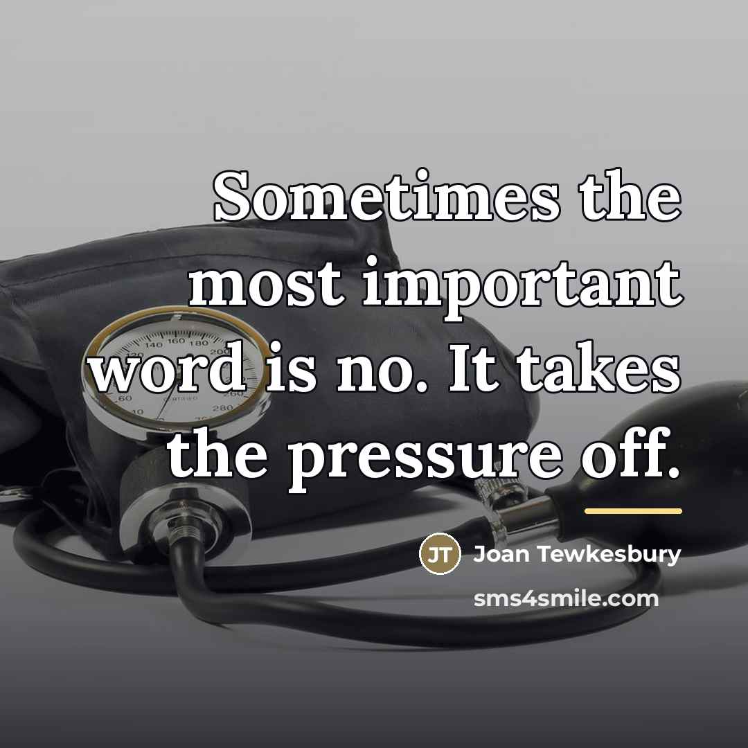“Sometimes the most important word is no. It takes the…” quote by Joan Tewkesbury