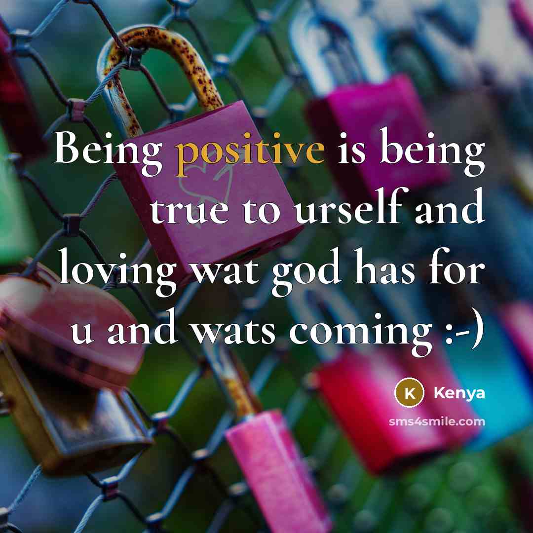 “Being positive is being true to urself and loving wat…” quote by Kenya